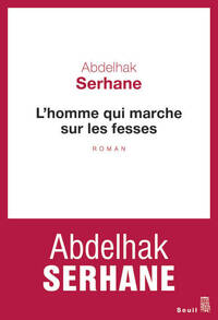 L'HOMME QUI MARCHE SUR LES FESSES