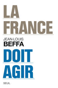 LA FRANCE DOIT AGIR