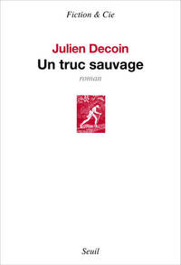 Un truc sauvage