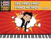 THE LANG LANG PIANO METHOD: LEVEL 1