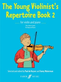 PAUL DE KEYSER : THE YOUNG VIOLINIST'S REPERTOIRE BOOK 2 - VIOLON ET PIANO