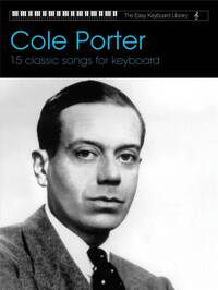 COLE PORTER : EASY KEYBOARD LIBRARY COLE PORTER - 15 CLASSIC SONGS FOR KEYBOARD