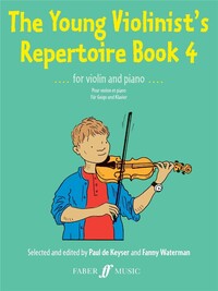 PAUL DE KEYSER : THE YOUNG VIOLINIST'S REPERTOIRE BOOK 4 - VIOLON ET PIANO