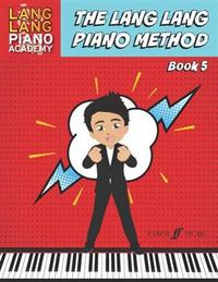 THE LANG LANG PIANO METHOD: LEVEL 5