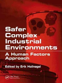 Safer Complex Industrial Environments