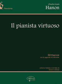 CHARLES-LOUIS HANON: IL PIANISTA VIRTUOSO. 60 ESERCIZI CON LE AGGIUNTE DI A. SCHOTTE PIANO