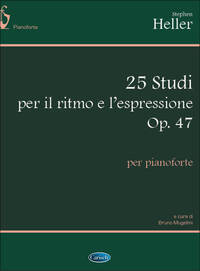 STEPHEN HELLER: 25 STUDI PER IL RITMO E L ESPRESSIONE OP.47, PER PIANOFORTE PIANO