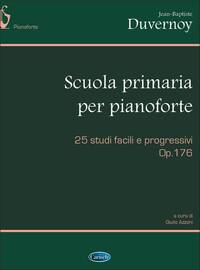 JEAN BAPTISTE DUVERNOY: SCUOLA PRIMARIA, 25 STUDI FACILI E PROGRESSIVI (OP.176) PIANO
