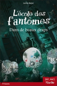 L'école des fantômes - T1 : Dans de beaux draps