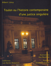 Toulon ou L'histoire contemporaine d'une justice singulière