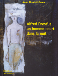 Alfred Dreyfus, un homme court dans la nuit
