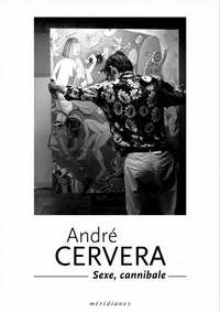 André Cervera - Sexe, Cannibale