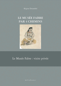 Le Musée Fabre par 4 chemins