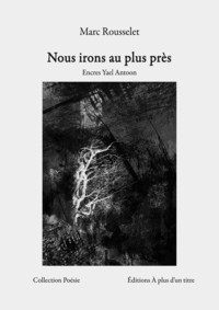 Nous irons au plus près