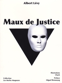 MAUX DE JUSTICE - ILLUSTRATIONS CHARB