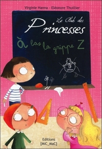 Le Club des Princesses T1 - A bas la grippe Z