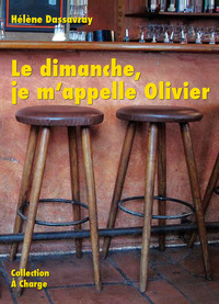 Le dimanche, je m'appelle Olivier - roman