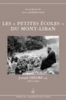 LES  PETITS ECOLES  DE MONT-LIBAN. JOSEPH DELORE S.J. (1873-1944)