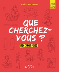 « Que cherchez-vous ? » - parcours d'éveil spirituel pour les jeunes - livret jeune