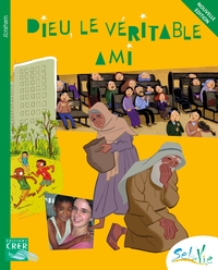 Sel de Vie - 9/11 ans - Dieu le véritable ami