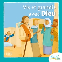 SEL DE VIE- 7/9 ANS - VIS ET GRANDIS AVEC DIEU