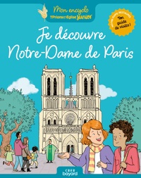 JE DECOUVRE NOTRE-DAME DE PARIS