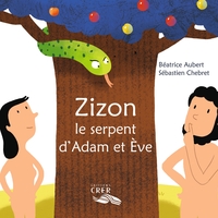 Zizon, le serpent d'Adam et Ève - La parole des animaux