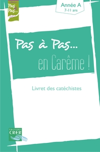 Pas a pas... en careme ! - année a - livret des catéchistes