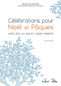 Célébrations pour Noël et Pâques - Année B
