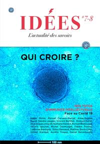 IDEES N 7-8 : FACE AU COVID-19, QUI CROIRE ?