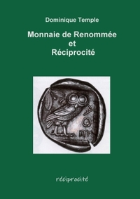 MONNAIE DE RENOMMEE ET RECIPROCITE