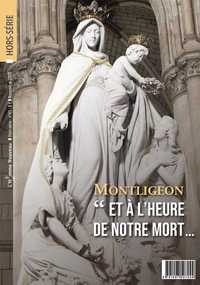 Montligeon et à l'heure de notre mort... - Hors-série L'Homme Nouveau N°41