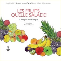 Les fruits, quelle salade!