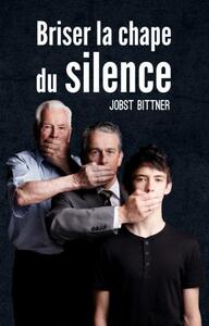 BRISER LA CHAPE DU SILENCE