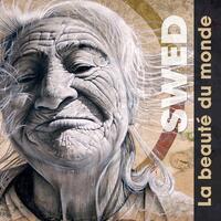 SWED - LA BEAUTE DU MONDE