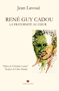 RENÉ GUY CADOU LA FRATERNITÉ AU COEUR