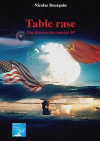 TABLE RASE - UNE HISTOIRE DES ANNEES 50