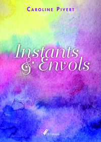 INSTANTS & ENVOLS