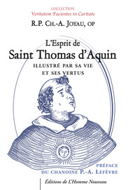 LESPRIT DE SAINT THOMAS DAQUIN - ILLUSTRE PAR SA VIE ET SES VERTUS