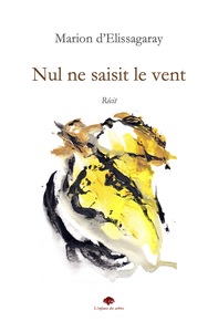 NUL NE SAISIT LE VENT - RECIT