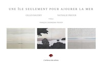 UNE ÎLE SEULEMENT POUR AJOURER LA MER