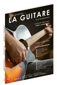 J'APPRENDS LA GUITARE TOUT SIMPLEMENT DÉBUTANTS