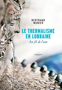 Le Thermalisme en Lorraine