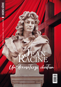 HORS-SERIE LAHOMME NOUVEAU N 56 : JEAN RACINE - UN DRAMATURGE CHRETIEN