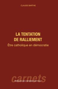 La tentation de ralliement
