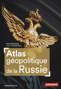 Atlas géopolitique de la Russie