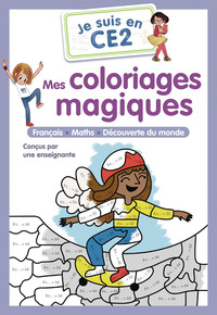 Je suis en CE2 - Mes coloriages magiques - CE2