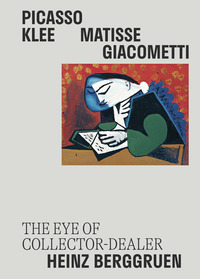 PICASSO, KLEE, MATISSE, GIACOMETTI : THE EYE OF COLLECTOR-DEALER HEINZ BERGGRUEN - MASTERPIECES FROM