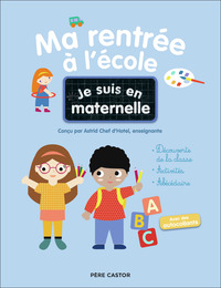 JE SUIS EN MATERNELLE - MA RENTREE A L'ECOLE