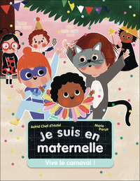 Je suis en maternelle -5- Vive le carnaval !